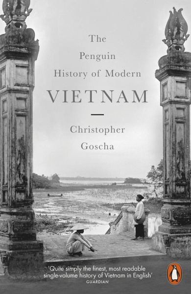 The Penguin History of Modern Vietnam (eBook, ePUB) The Penguin History of Modern Vietnam (eBook, ePUB)