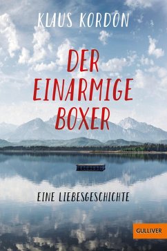 Der einarmige Boxer, eine Liebesgeschichte (eBook, ePUB) - Kordon, Klaus