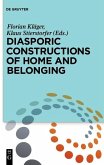 Diasporic Constructions of Home and Belonging (eBook, ePUB)