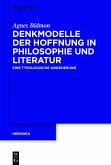 Denkmodelle der Hoffnung in Philosophie und Literatur (eBook, ePUB)