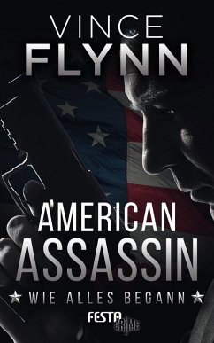American Assassin - Wie alles begann (eBook, ePUB) - Flynn, Vince