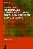 Fiktionales versus faktuales Erzählen fremden Bewusstseins (eBook, ePUB)