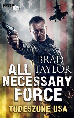 All Necessary Force - Todeszone USA (eBook, ePUB) - Taylor, Brad