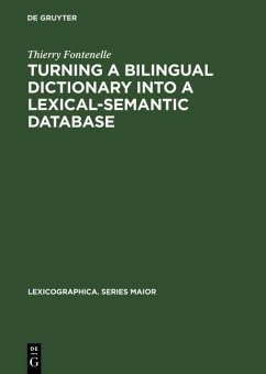Turning a Bilingual Dictionary into a Lexical-Semantic Database (eBook, PDF) - Fontenelle, Thierry