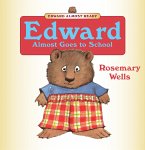 Edward Almost Goes to School (eBook, ePUB)