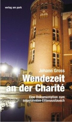 Wendezeit an der Charité - Gross, Johann