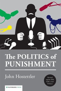 The Politics of Punishment - Hostettler, John