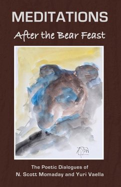 MEDITATIONS After the Bear Feast - Momaday, N. Scott; Vaella, Yuri