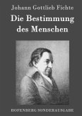 Die Bestimmung des Menschen Die Bestimmung des Menschen