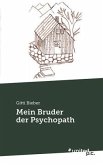 Mein Bruder der Psychopath