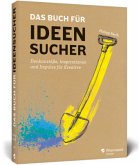 Das Buch für Ideensucher