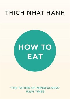 How to Eat (eBook, ePUB) - Hanh, Thich Nhat