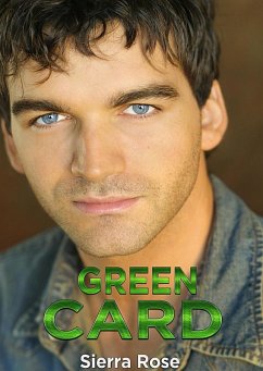 Green Card (The Fake Girlfriend/Marriage of Convenience, #2) (eBook, ePUB) - Rose, Sierra