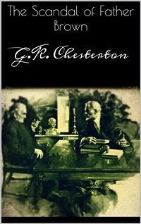 The Scandal of Father Brown (eBook, ePUB) - Chesterton, G.K.