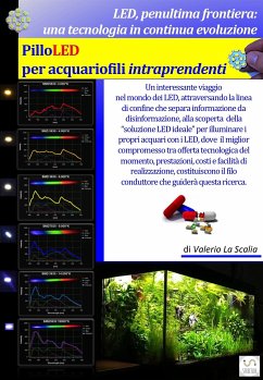 LED Penultima frontiera - PilloLED per Acquariofili Intraprendenti (eBook, ePUB) - La Scalia, Valerio