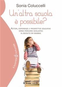 Un'altra scuola è possibile? (eBook, ePUB) - Colucelli, Sonia