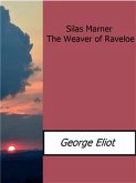 Silas Marner the Weaver of Raveloe (eBook, ePUB) Silas Marner the Weaver of Raveloe (eBook, ePUB)
