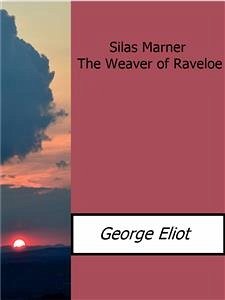 Cover Silas Marner the Weaver of Raveloe (eBook, ePUB)