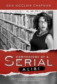 Confessions of a Serial Alibi (eBook, ePUB)