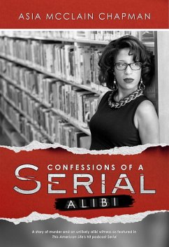 Confessions of a Serial Alibi (eBook, ePUB) - Chapman, Asia McClain