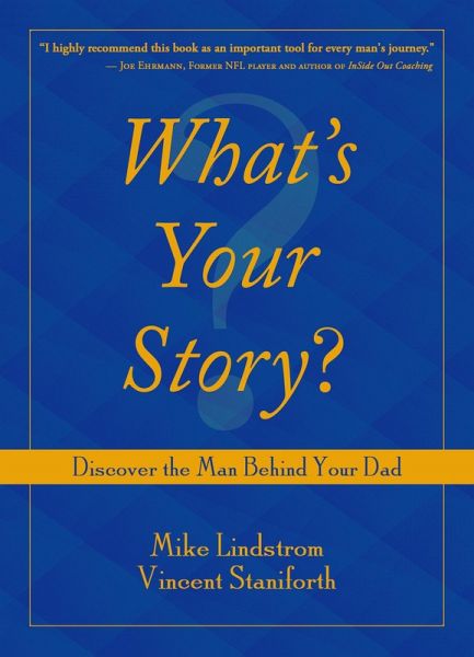 What's Your Story?: Discover the Man Behind Your Dad (eBook, ePUB)