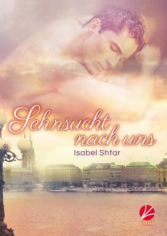 Sehnsucht nach uns (eBook, ePUB) - Shtar, Isabel