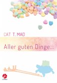 Aller guten Dinge... (eBook, ePUB)