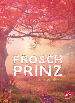 Froschprinz - Band 2 (eBook, ePUB) - Shtar, Isabel