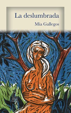 La deslumbrada (eBook, ePUB) - Gallegos, Mía