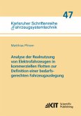 Analyse der Realnutzung von Elektrofahrzeugen in kommerziellen Flotten zur Definition einer bedarfsgerechten Fahrzeugaus