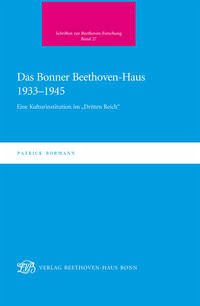 Das Bonner Beethoven-Haus 1933-1945 - Bormann, Patrick