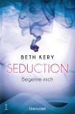 Begehre mich / Seduction Bd.1 (eBook, ePUB)