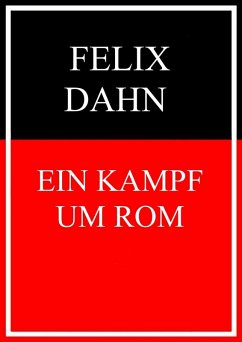 Ein Kampf um Rom (eBook, ePUB) - Dahn, Felix