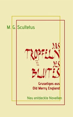 Das Tröpfeln des Blutes (eBook, ePUB) - Scultetus, M. G.