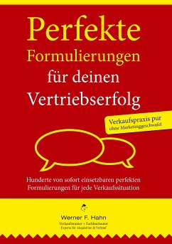 Perfekte Formulierungen für deinen Vertriebserfolg (eBook, ePUB) - Hahn, Werner F.
