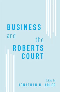 Cover Business and the Roberts Court (eBook, ePUB)