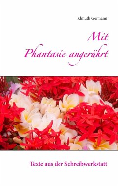 Mit Phantasie angerührt (eBook, ePUB) - Germann, Almuth