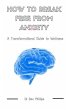 How to Break Free from Anxiety (eBook,... - Bild 1