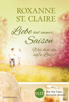 Wer bist du, süße Lady (eBook, ePUB) - St. Claire, Roxanne