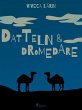 Datteln und Dromedare (eBook, ePUB) - Bild 1