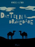 Datteln und Dromedare (eBook, ePUB) Datteln und Dromedare (eBook, ePUB)