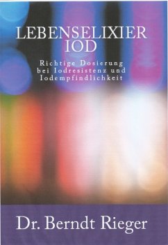 Lebenselixier Iod (eBook, ePUB) - Rieger, Berndt