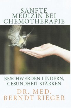 Sanfte Medizin bei Chemotherapie (eBook, ePUB) - Rieger, Berndt