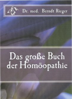 Das große Buch der Homöopathie (eBook, ePUB) - Rieger, Berndt