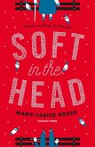 Soft in the Head (eBook, ePUB)