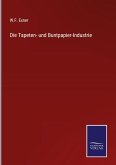 Die Tapeten- und Buntpapier-Industrie