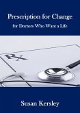 Prescription for Change (Books for Doctors) (eBook, ePUB)