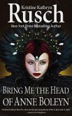 Bring Me the Head of Anne Boleyn (eBook, ePUB)