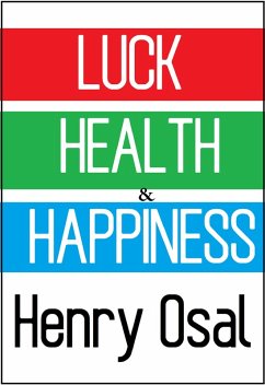 Luck, Health and Happiness (eBook, ePUB) - Osal, Henry