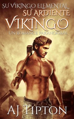 Cover Su Ardiente Vikingo: Un Romance Paranormal (Su Vikingo Elemental, #1) (eBook, ePUB)